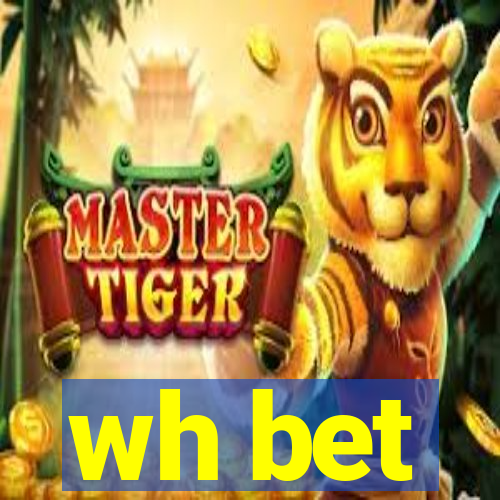 wh bet